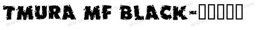 Tmura MF Black字体转换